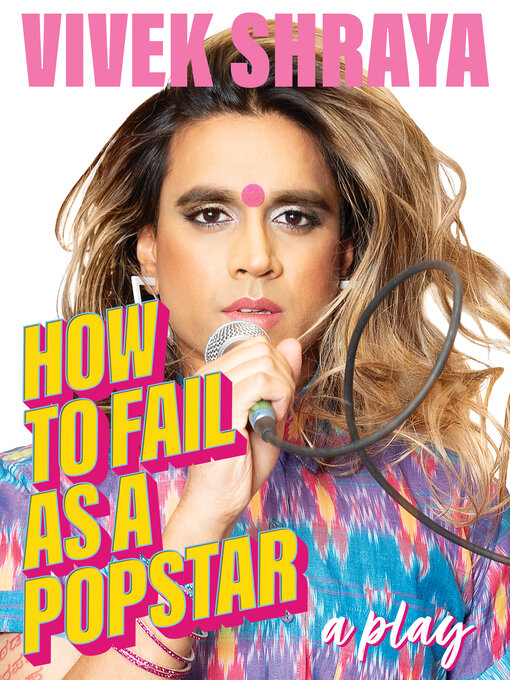 Title details for How to Fail as a Popstar by Vivek Shraya - Available